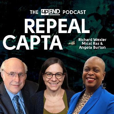 Repeal CAPTA (with Richard Wexler, Mical Raz, and Angela Burton)