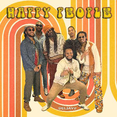 La Nouveauté Musique : Happy People, dernier single de Dei 3avu