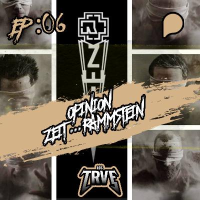 Los Trve Podcast | EP 6: Opinión ZEIT - Rammstein