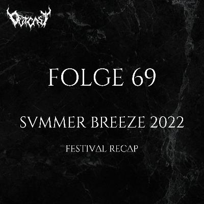 Folge 69 | Summer Breeze 2022 | Festival Recap Folge 69 | Summer Breeze 2022 | Festival Recap