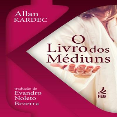 Áudio Livro O Livro dos Médiuns - Áudio 20 Áudio Livro O Livro dos Médiuns - Áudio 20