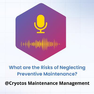 What are the Risks of Neglecting Preventive Maintenance