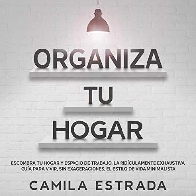 Organiza tu hogar [Organize Your Home] (Audiolibro) | Prueba Gratis