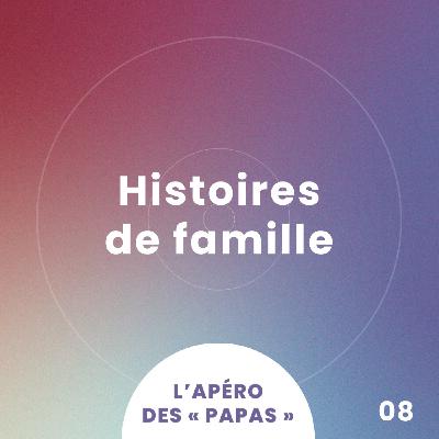 Épisode 8 · Histoires de famille Épisode 8 · Histoires de famille