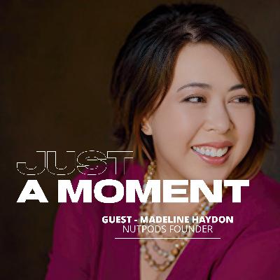 Madeline Haydon: Finding Her Voice and Building Nutpods