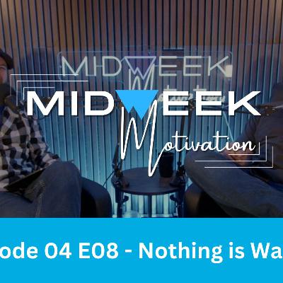Midweek Motivation S04 E08 | Nothing is Wasted