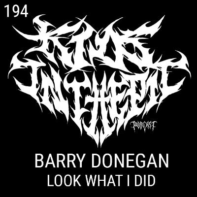 Barry Donegan - Look What I Did - Kids in the Pit Podcast Episode 194