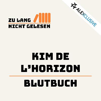 Folge 2: Kim de l’Horizon - Blutbuch Folge 2: Kim de l’Horizon - Blutbuch