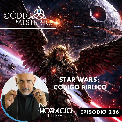 286: Star Wars y el Código Biblico
