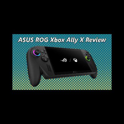 ASUS ROG Xbox Ally X Review ASUS ROG Xbox Ally X Review