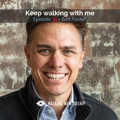 Keep walking with me - Bart Foster