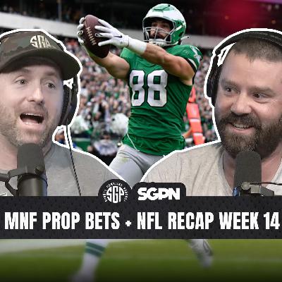 Monday Night Football Prop Bets + NFL Recap Week 14 (Ep. 2445) Monday Night Football Prop Bets + NFL Recap Week 14 (Ep. 2445)