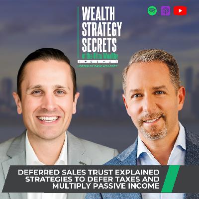 Deferred Sales Trust Explained Strategies to Defer Taxes and Multiply Passive Income