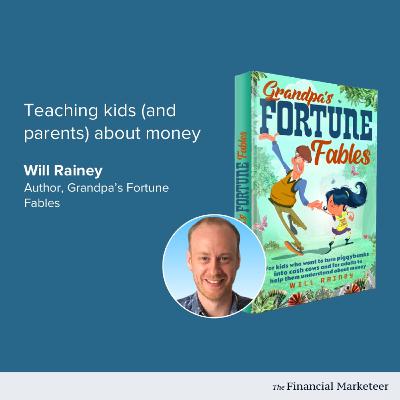 Teaching kids (and parents) about money: an interview with Will Rainey