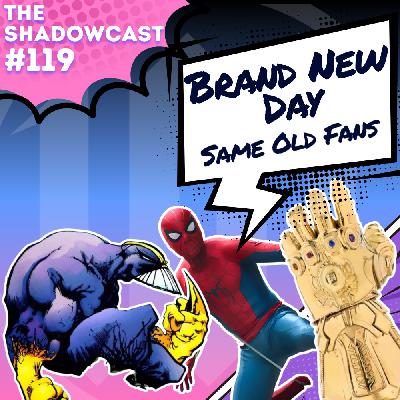 Brand New Day, Same Old Fans | The Shadow-Cast [Ep 119]