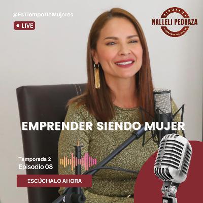 Episodio 8 T2:Emprender siendo Mujer