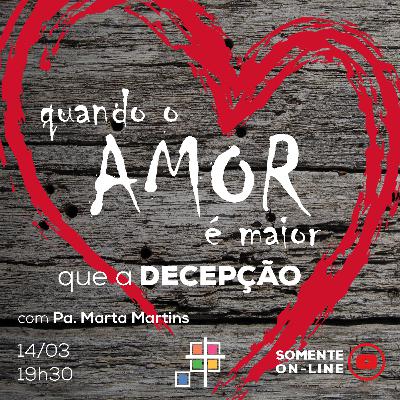 Quando o amor é maior que a decepção