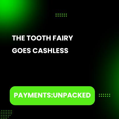 The Tooth Fairy Goes Cashless The Tooth Fairy Goes Cashless