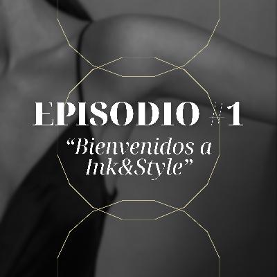 #1 Bienvenidos a Ink&Style #1 Bienvenidos a Ink&Style