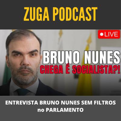 ENTREVISTA BRUNO NUNES SEM FILTROS no PARLAMENTO!! - Zuga TV