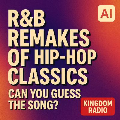 Ai Remakes of Hip-Hop Classics 🔥 | Can You Guess the Song? | Kingdom Radio
