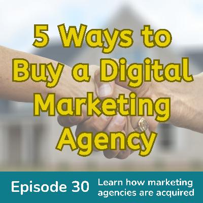 5 Ways to Buy a Digital Marketing Agency