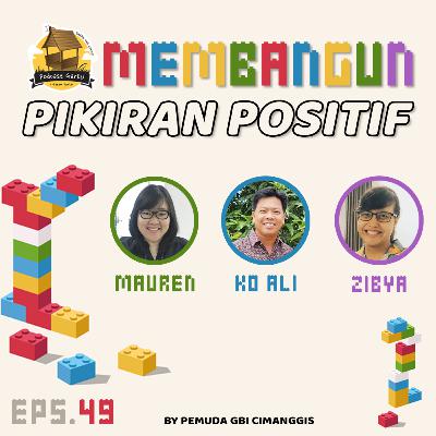 GARDU - Episode 49: Membangun Pikiran Positif #2 GARDU - Episode 49: Membangun Pikiran Positif #2