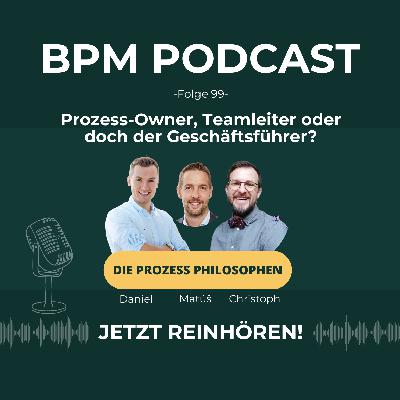 Prozess-Owner, Teamleiter oder doch der Geschäftsführer?