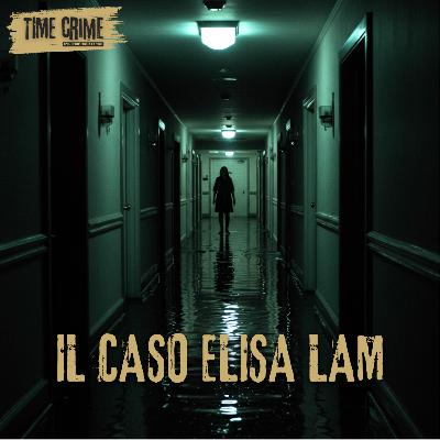 Ep. 17 - INTRAPPOLATA AL CECIL HOTEL: LA SCOMPARSA DI ELISA LAM