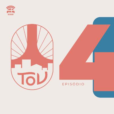 Tov | Episodio 04 | Sinvaldo Queiroz