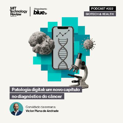 Patologia digital: um novo capítulo no diagnóstico do câncer 📲 #222