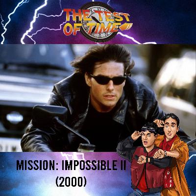 Episode 465: Mission: Impossible II (2000)