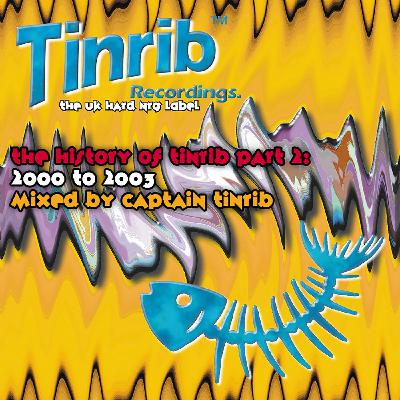 Captain Tinrib DJ Mixes – History Of Tinrib Part 2 – 2000-2004 Captain Tinrib DJ Mixes – History Of Tinrib Part 2 – 2000-2004