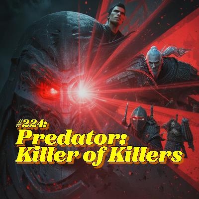 #224: Predator: Killer of Killers