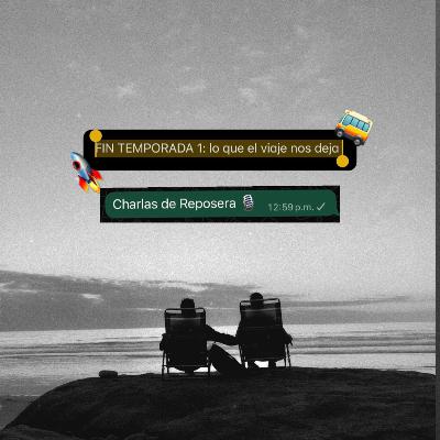 CAP 15 - FIN TEMPORADA 1: Lo que el viaje nos deja