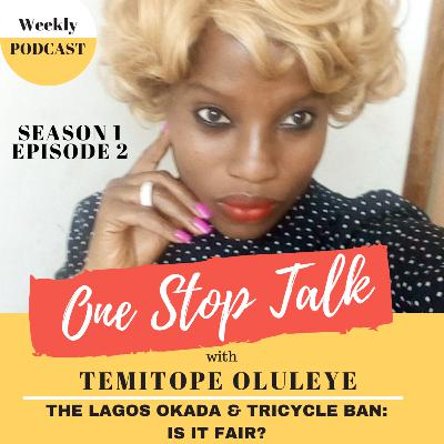THE LAGOS OKADA & TRICYCLE BAN: IS IT FAIR?
