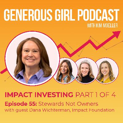 Dana Wichterman - Stewards not owners - S3-Ep. 55