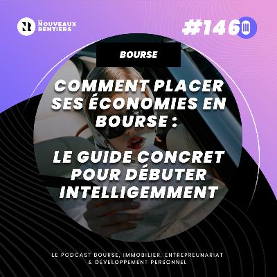 #146 Comment placer ses économies en bourse : le guide concret pour débuter intelligemment