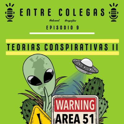 Episodio 9. Teorías conspirativas parte II Ft. Jhonatan Mendez