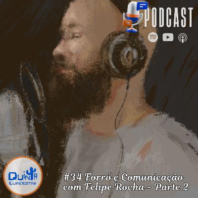 #34 Forró e outros saberes: Forró e Comunicação - Parte II