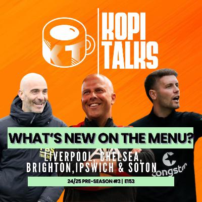 What's New On the Menu? | Pre Season 24/25 #3 | E153