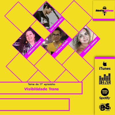 Ep. 17: Visibilidade trans Ep. 17: Visibilidade trans