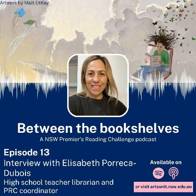 Between the bookshelves - 13. Elisabeth Porreca-Dubois (Teacher librarian) Between the bookshelves - 13. Elisabeth Porreca-Dubois (Teacher librarian)
