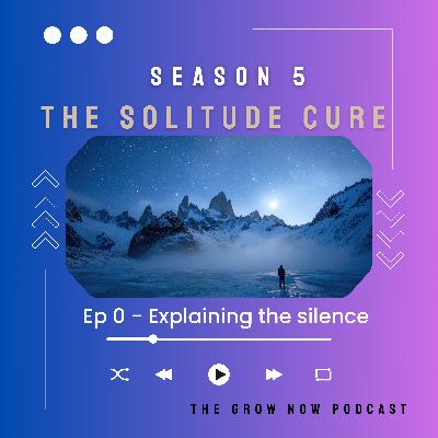 S5 Ep 0: Explaining the silence