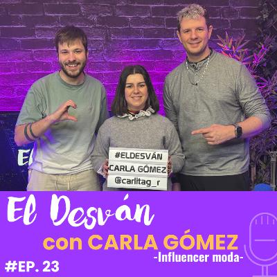 CARLA GÓMEZ (influencer moda @carlitag_r) en 'El Desván' #23