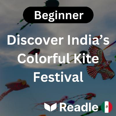 Learn Spanish EP46- Discover India’s Colorful Kite Festival (Beginner) Learn Spanish EP46- Discover India’s Colorful Kite Festival (Beginner)