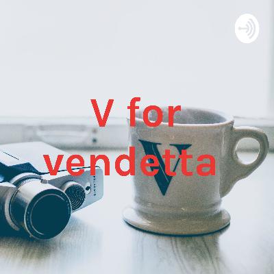 V for vendetta