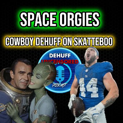 Space orgies | Cowboy DeHuff on Skatteboo Space orgies | Cowboy DeHuff on Skatteboo