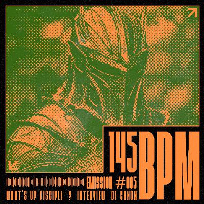 145 BPM - What's up disciple ? - Interview de Ganon