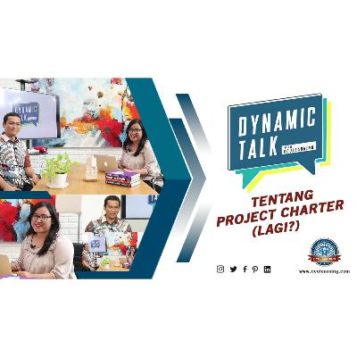 Dynamic Talk Podcast - Bahas Project Charter Lagi! Bersama Bronsen Wijaya, PMP Dynamic Talk Podcast - Bahas Project Charter Lagi! Bersama Bronsen Wijaya, PMP